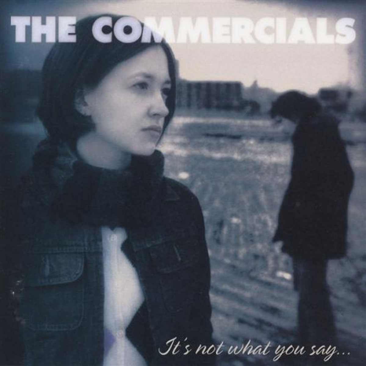 Commercials - It's Not What You Say (CD)