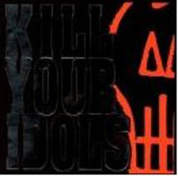 Kill Your Idols - No Gimmicks Needed (CD)