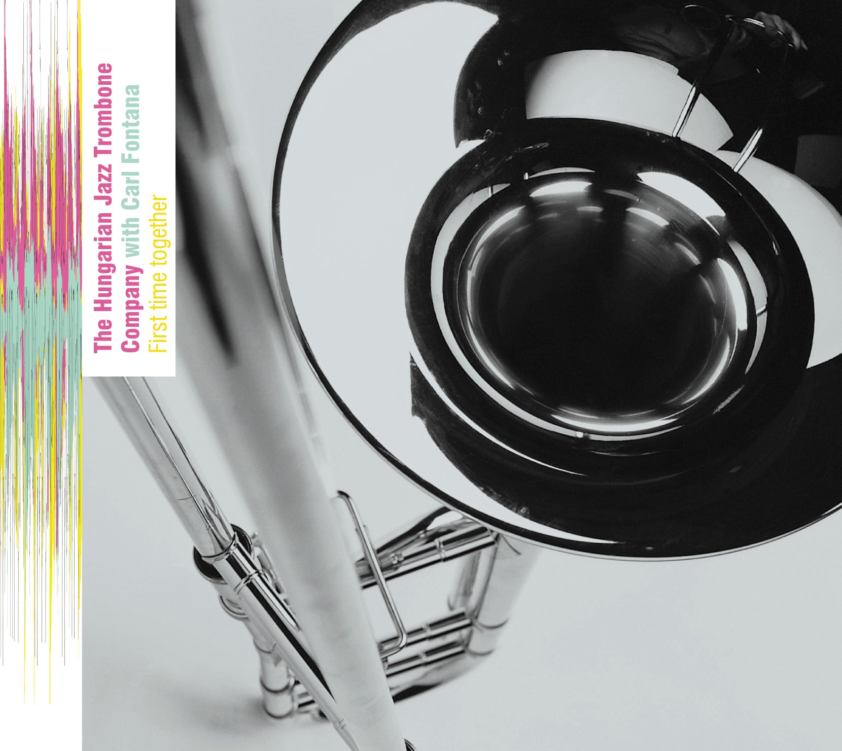 Carl Fontana & Hungarian Jazz Trombone Company - First Time Together (CD)