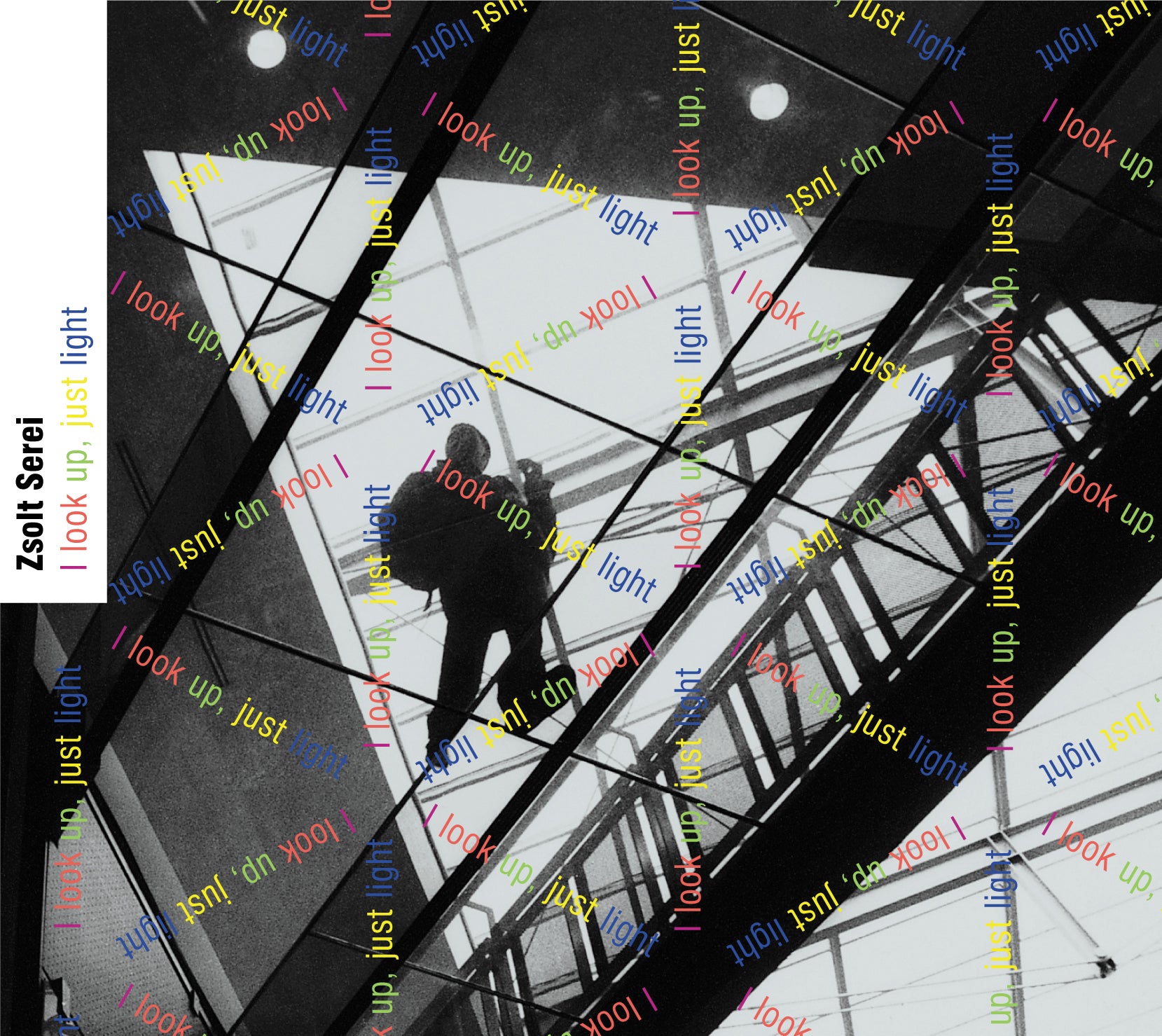 Zsolt Serei - I Look Up, Just Light (CD)