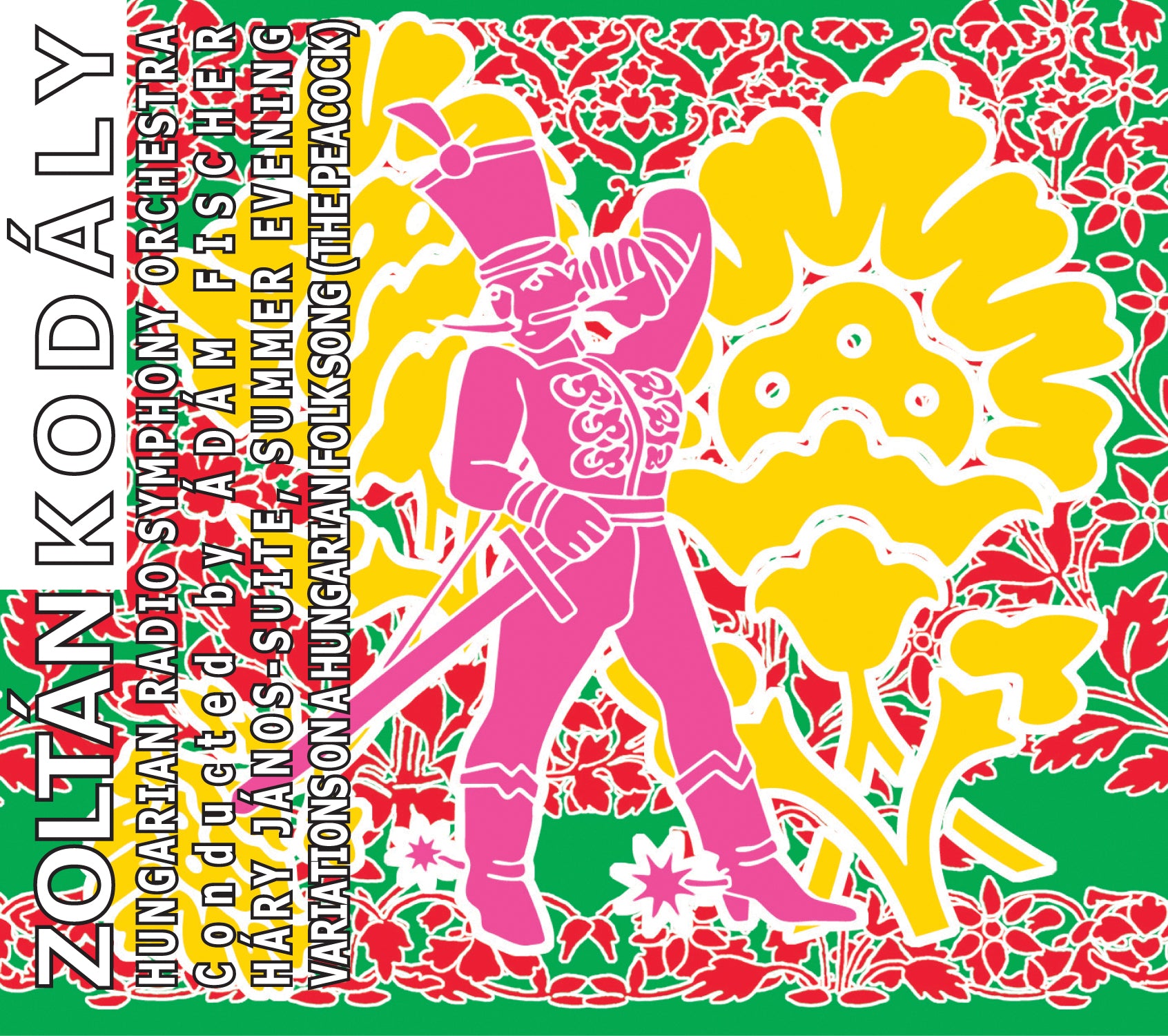 Adam Fischer & Hungarian Radio Symphony Orchestra - Kodaly: Hary Janos, Summer Evening, Peacock (CD)