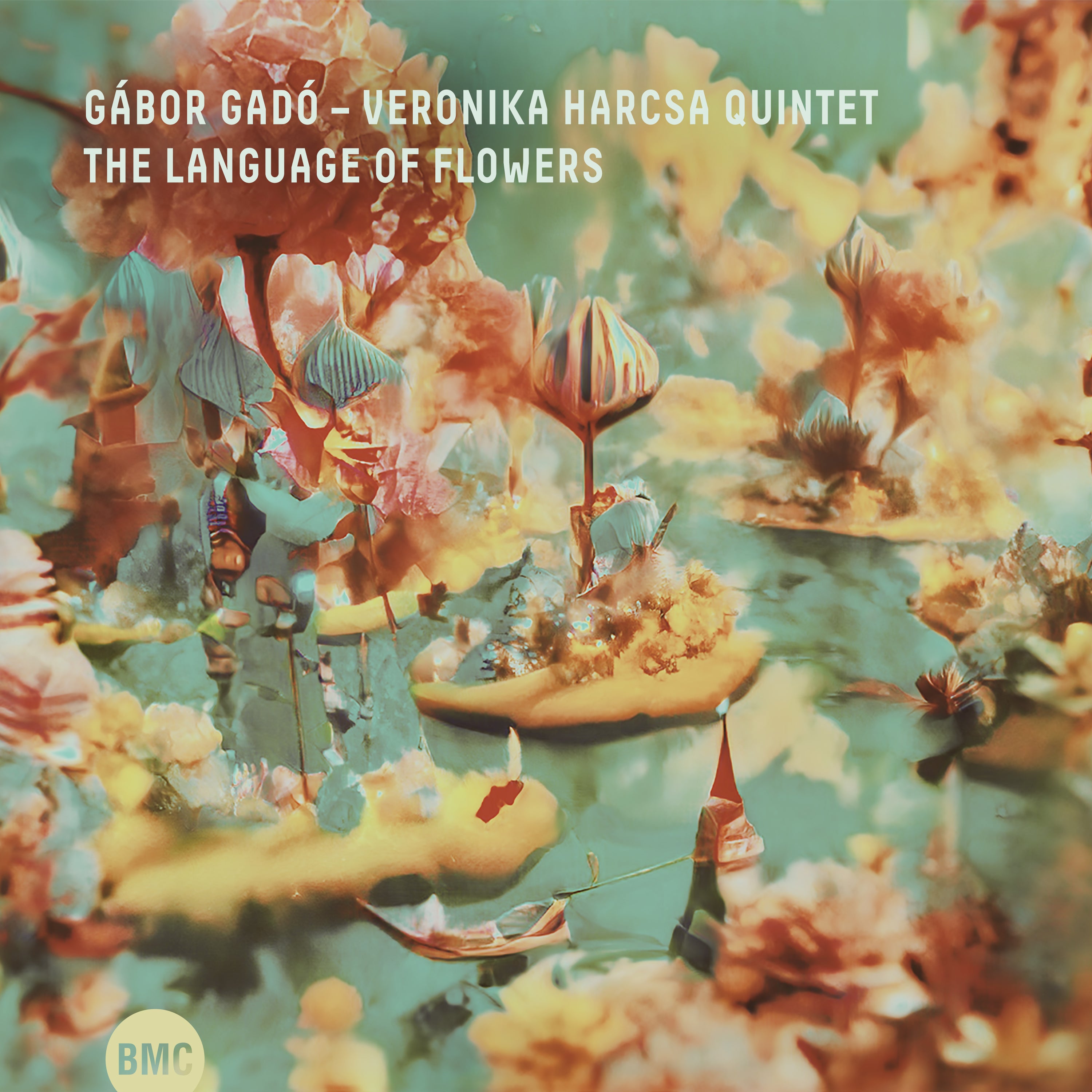 Gábor Gadó & Veronika Harcsa Quintet - The Language Of Flowers (CD)