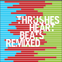 Thrushes - Heartbeats Remixed (CD)