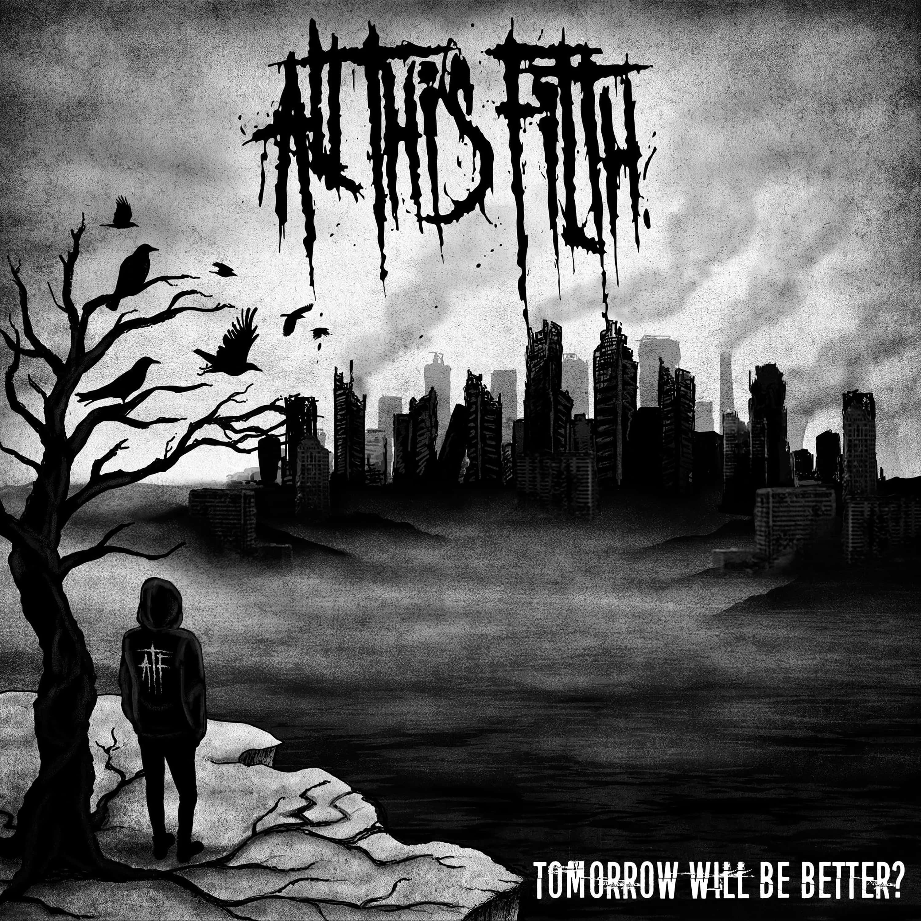 All This Filth - Tomorrow Will Be Better (CD)