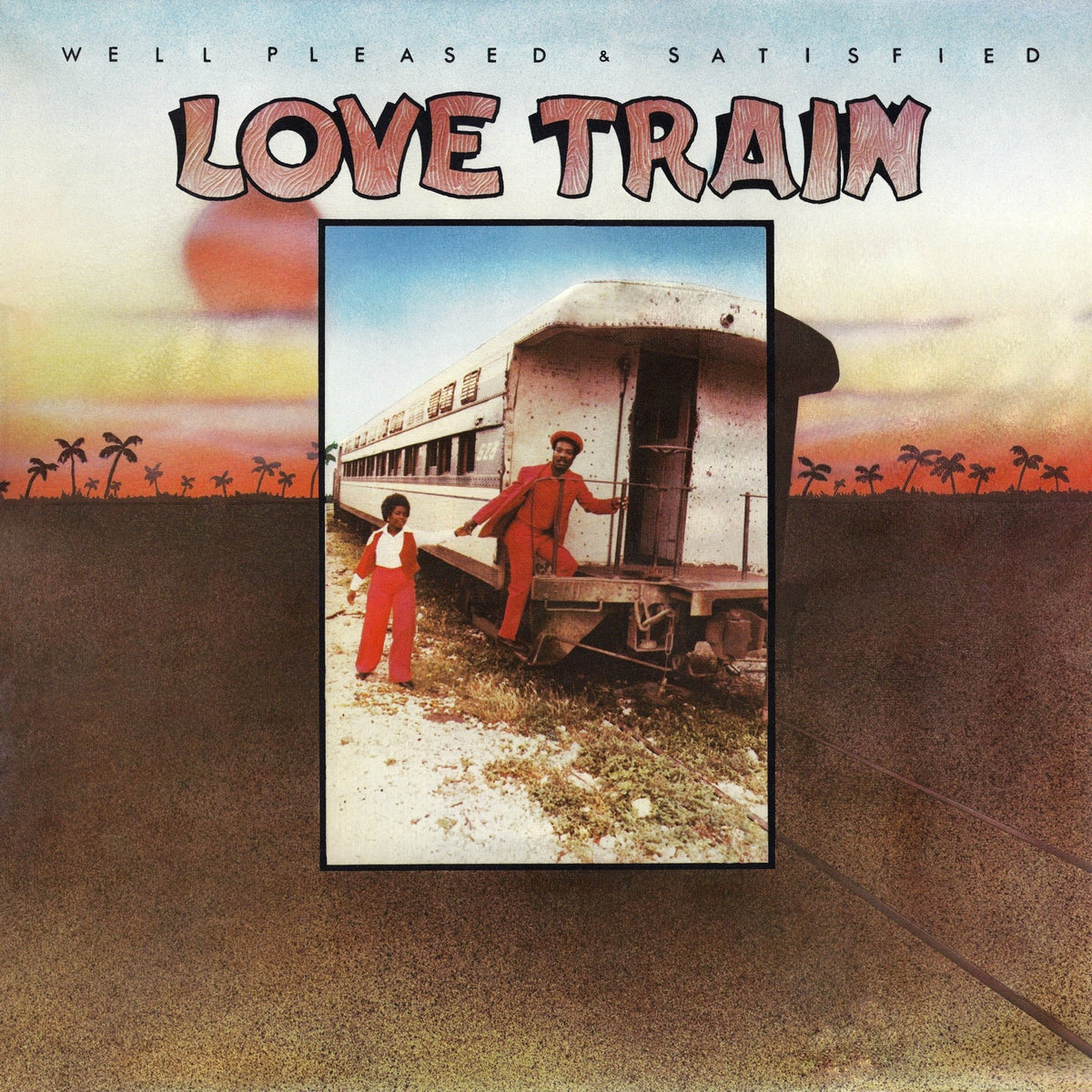 Well Pleased And Satisfied - Love Train (LP)