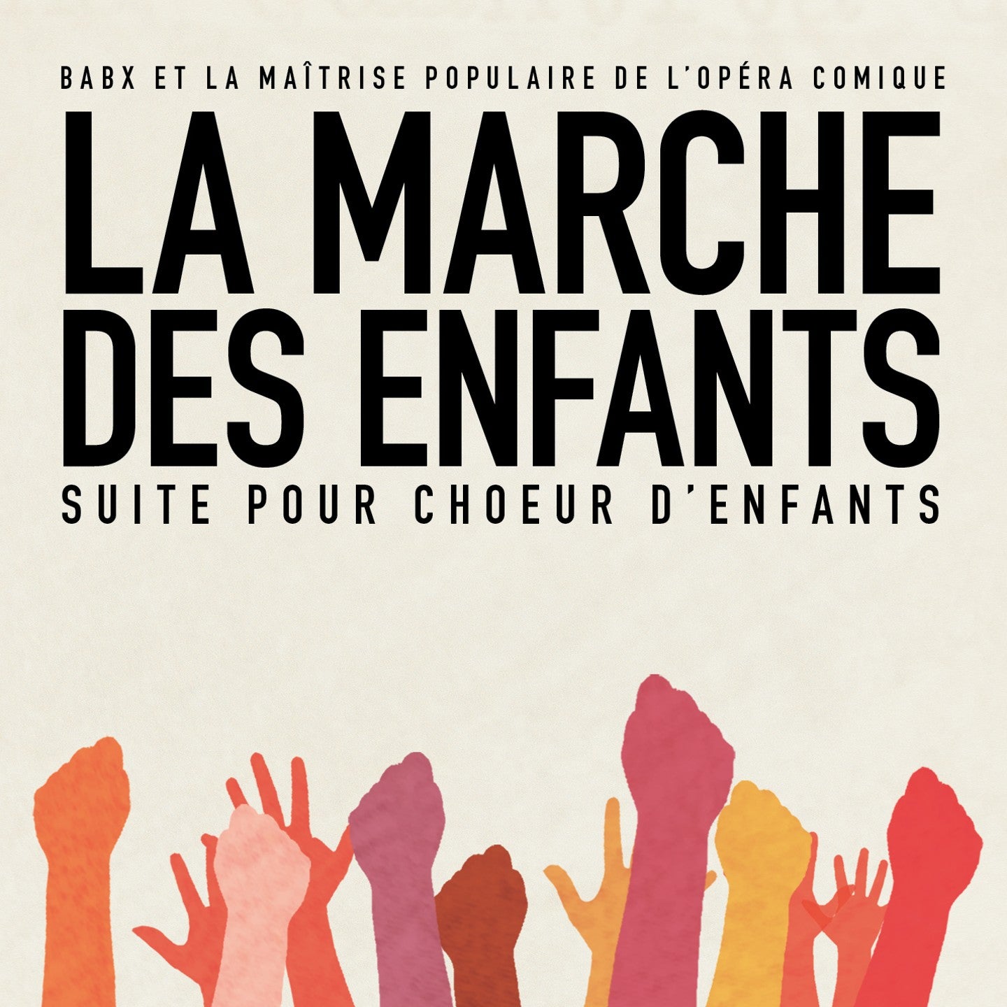 Babx & La Maîtrise Populaire De L'opera Comique - La Marche Des Enfants (CD)