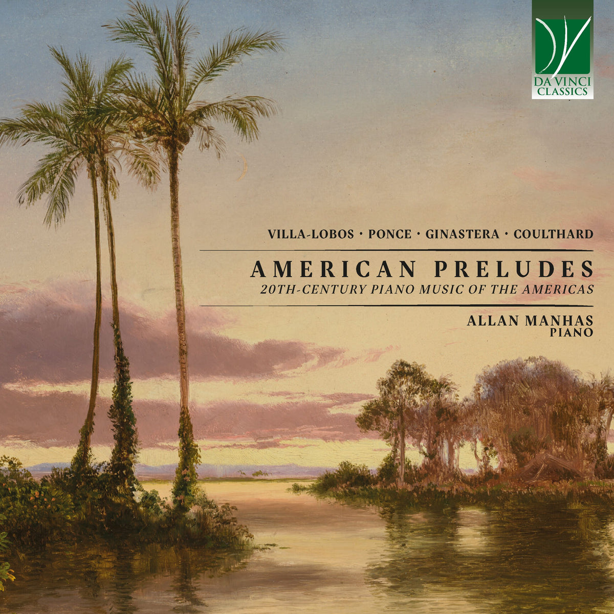 Allan Manhas - American Preludes: 20th-century Piano Music of the Americas (CD)
