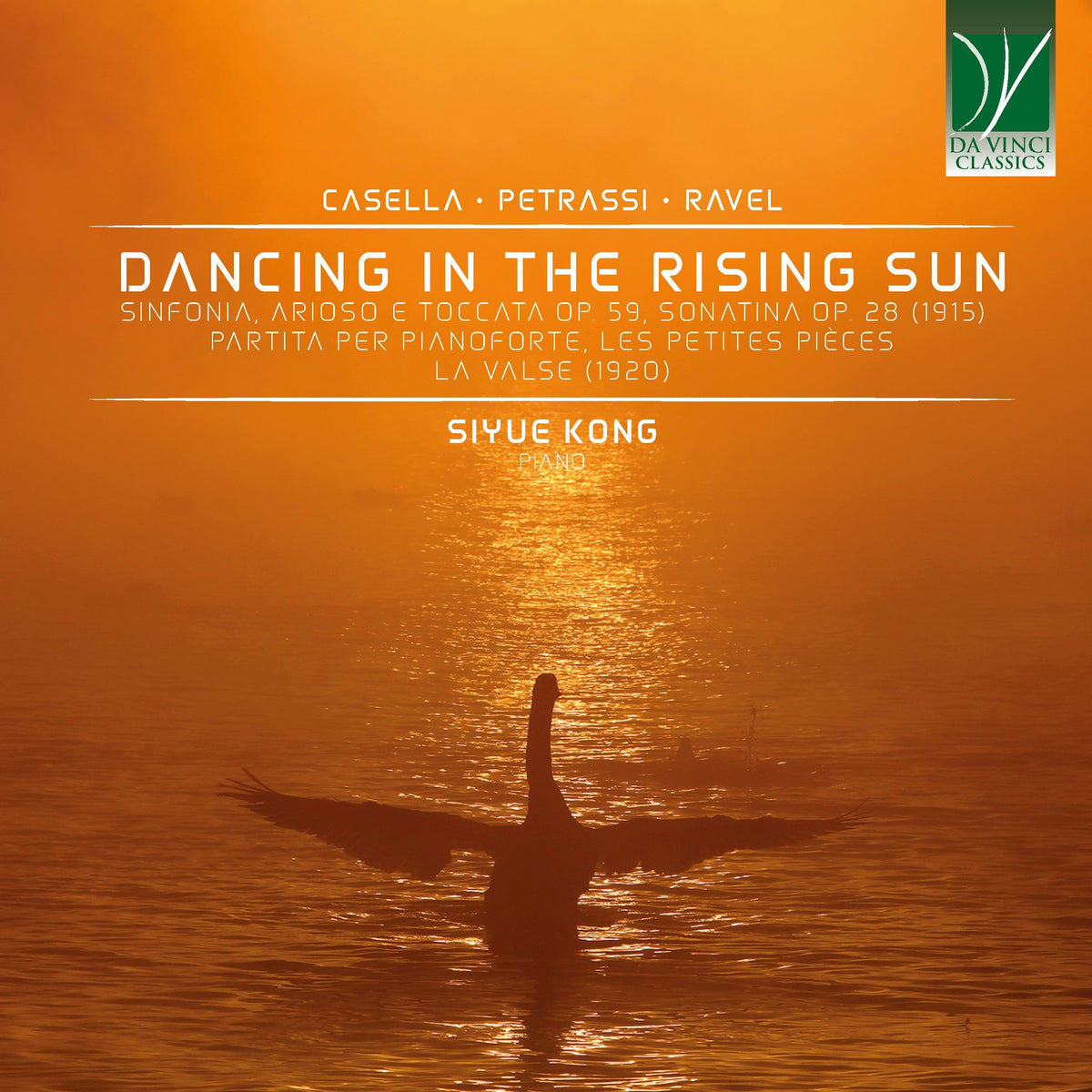 Siyue Kong - Casella, Petrassi, Ravel: Dancing in the Rising Sun (CD)
