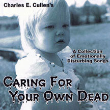 Charles Cullen - Caring For Your Own Dead (CD)