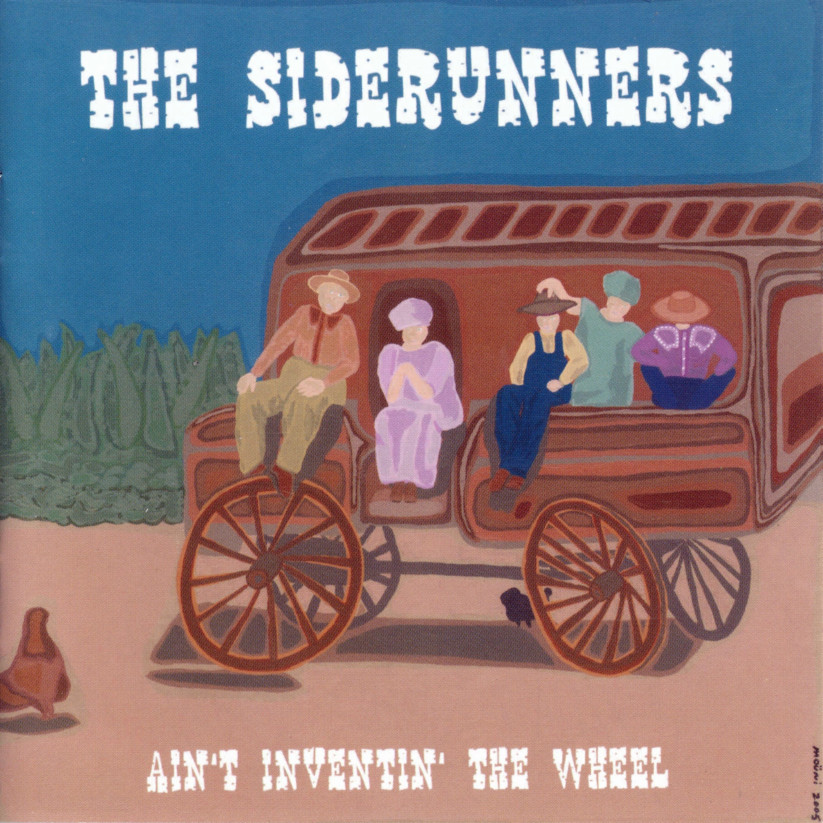 The Siderunners - Ain't Inventin' The Wheel (CD)