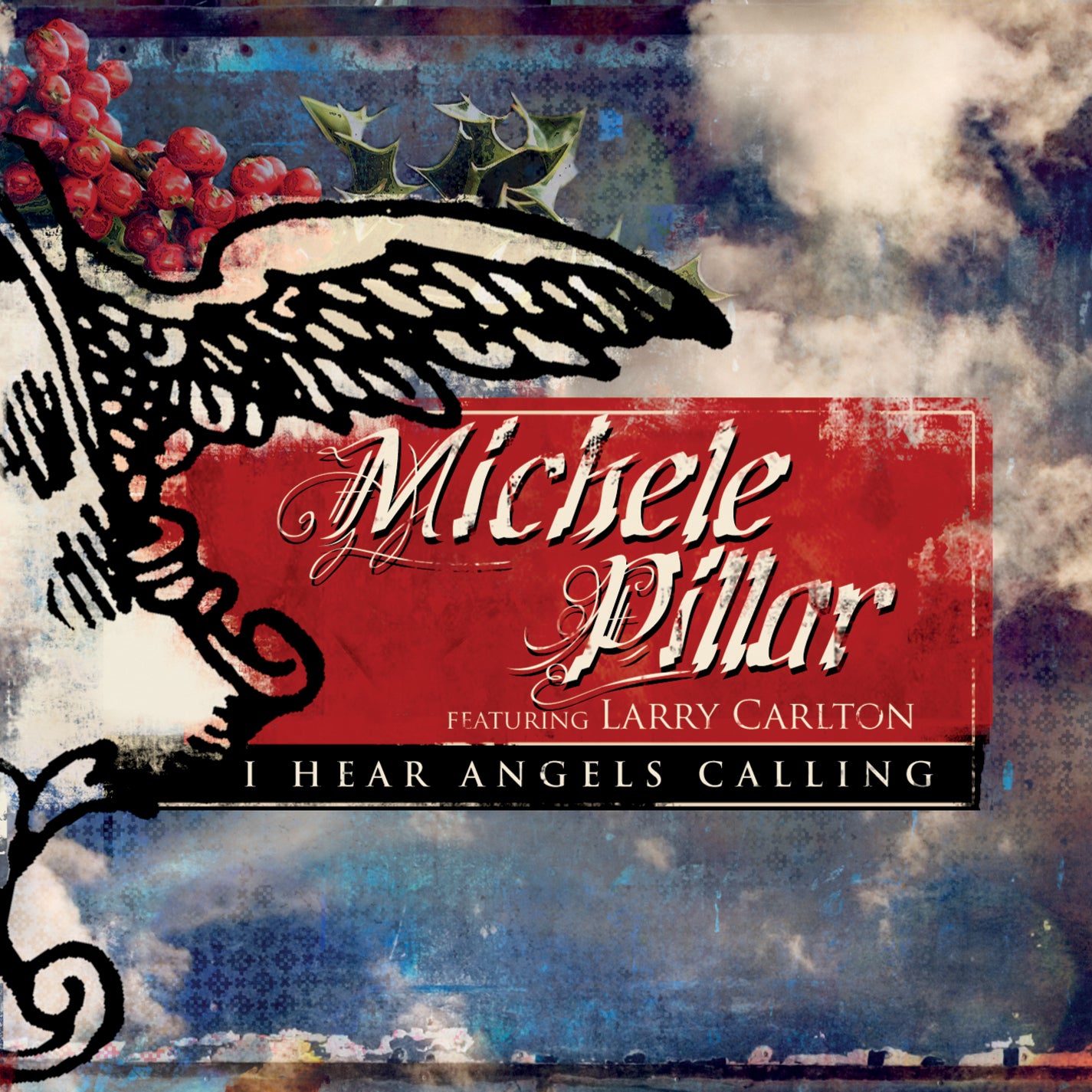 Michele Pillar - Featuring Larry Carlton: I Hear Angels Calling (CD)