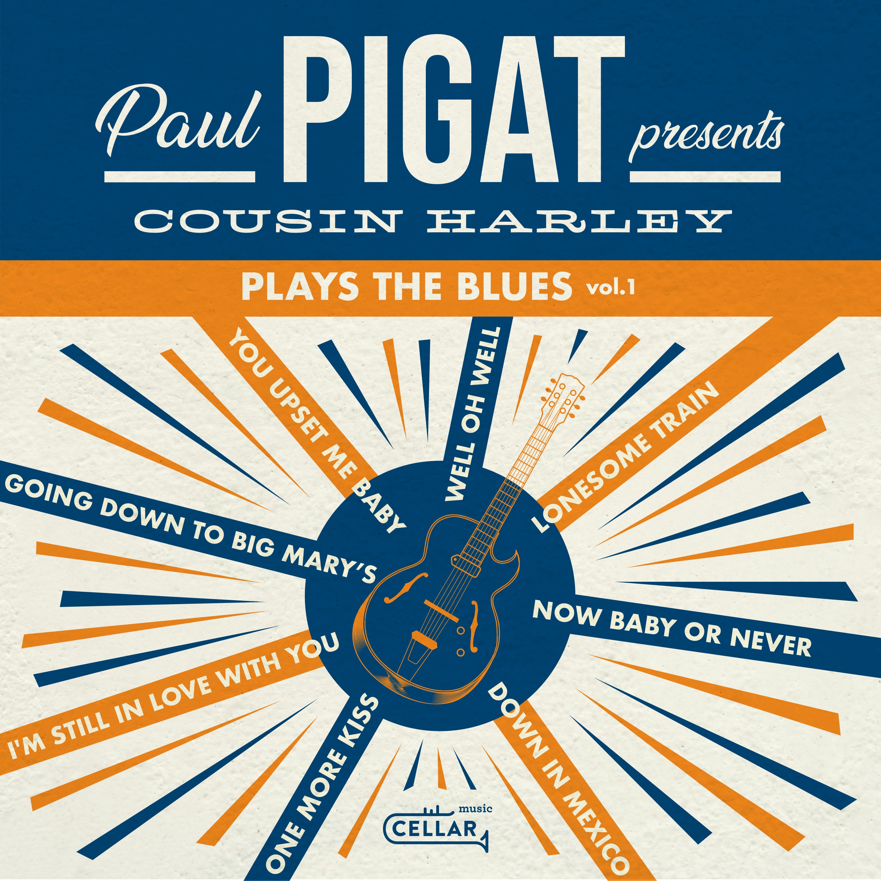 Paul Pigat Presents - Cousin Harley Plays The Blues Volume 1 (LP)