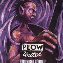 Plow United - Goodnight Sellouit (CD)