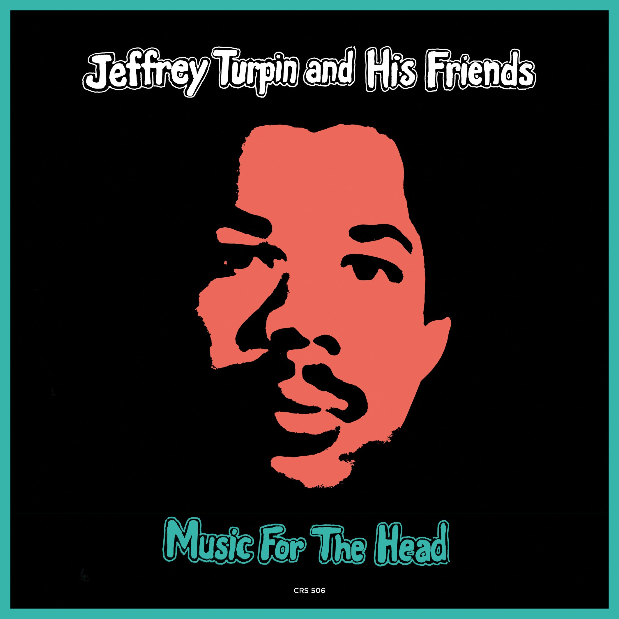 Jeffrey Turpin & His Friends - Music For The Heads (7 INCH)