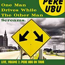 Pere Ubu - One Man Drives While The Other (CD)
