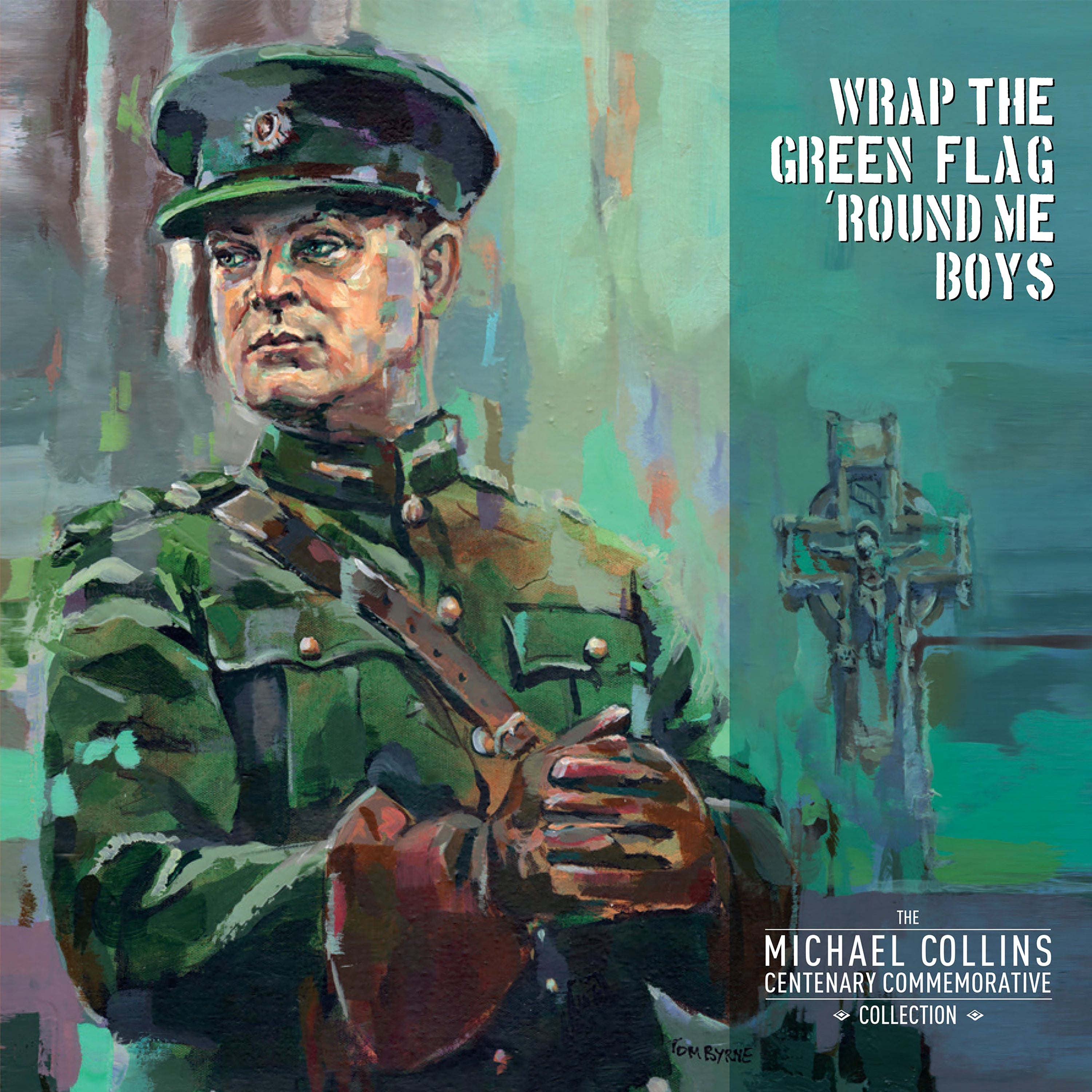 Wrap The Green Flag 'Round Me Boys: The Michael Collins Commemorative Centenary Collection (LP)