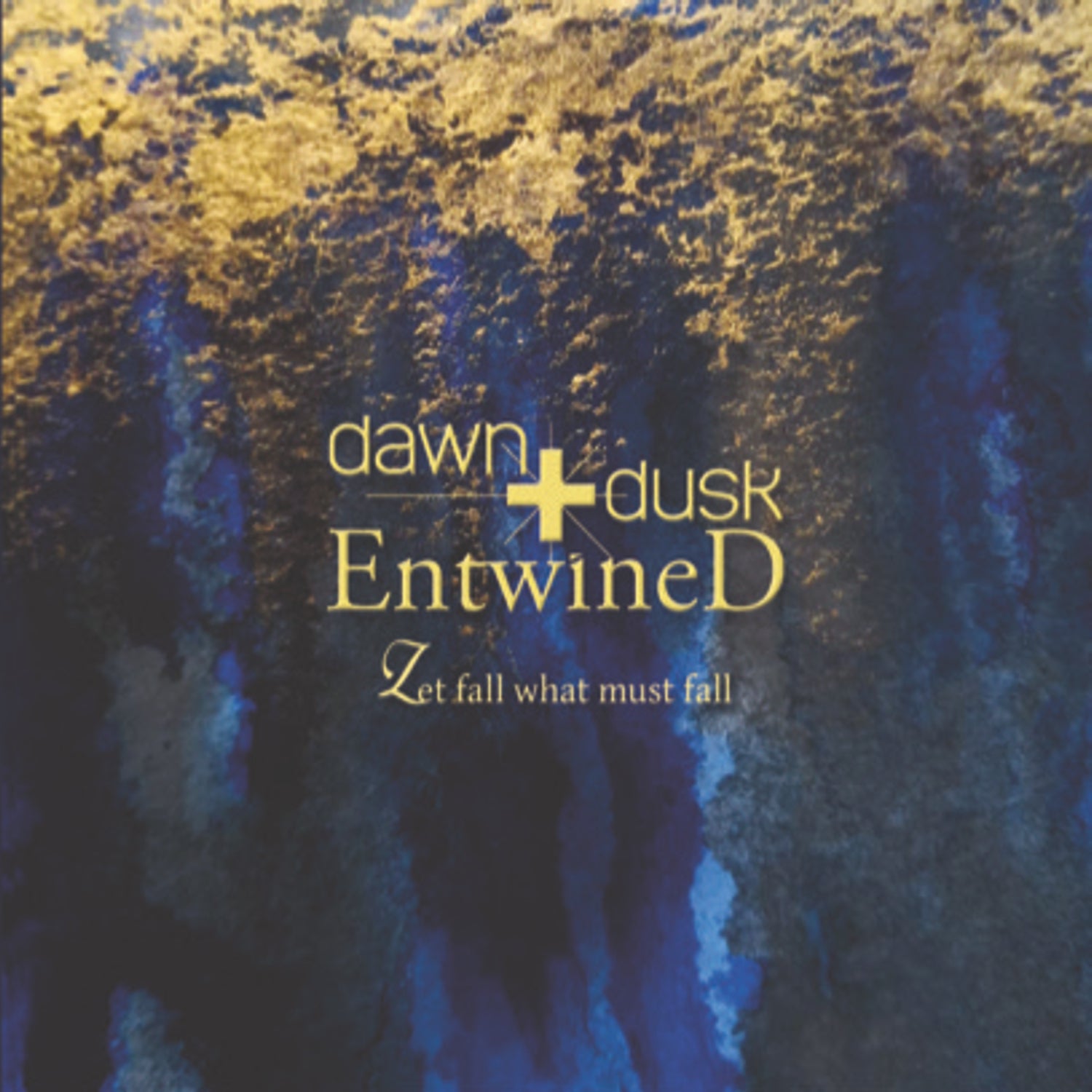 Dawn + Dusk Entwined - Let Fall What Must Fall (CD)
