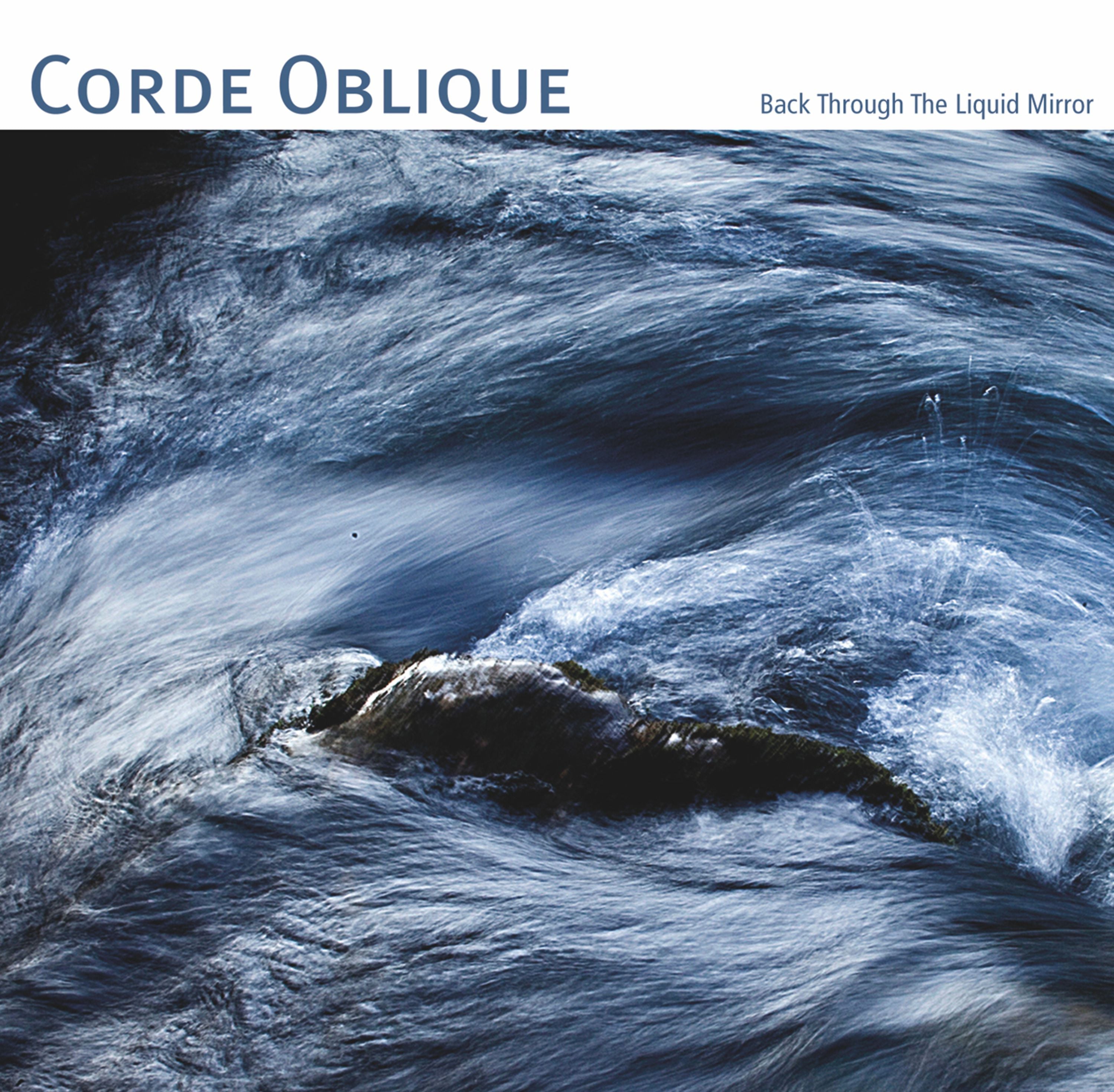 Corde Oblique - Back Through The Liquid Mirror (CD)