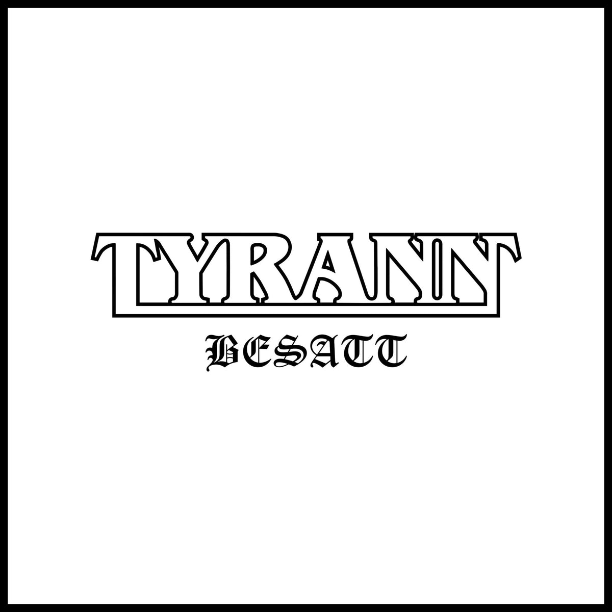 Tyrann - Besatt (CD)