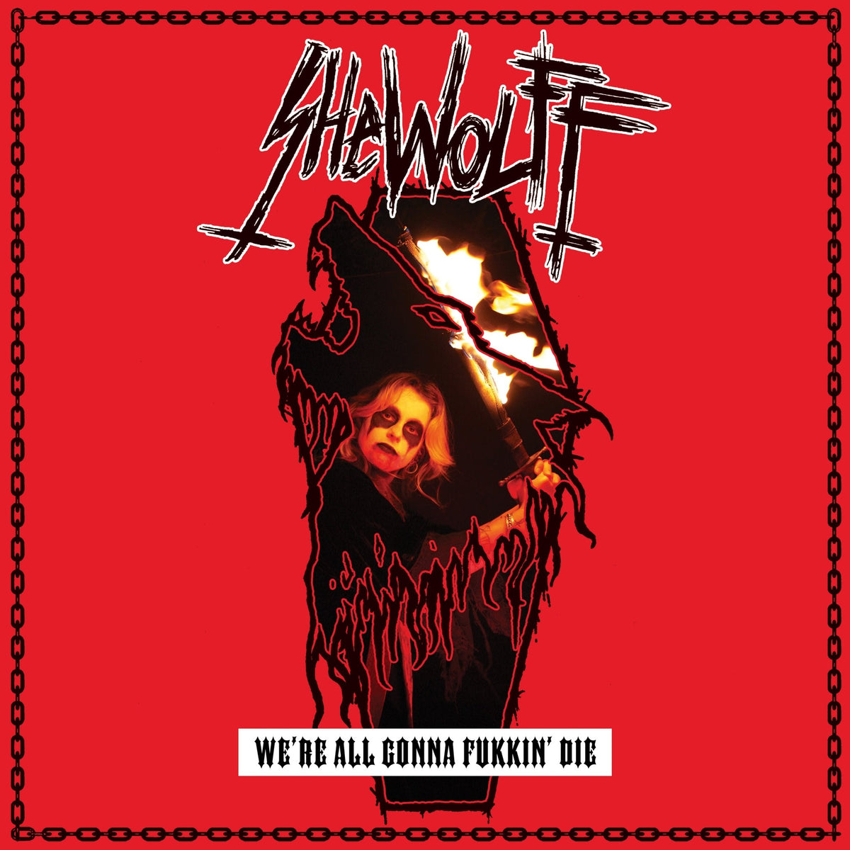 Shewolff - We're All Gonna Fukkin' Die (LP)