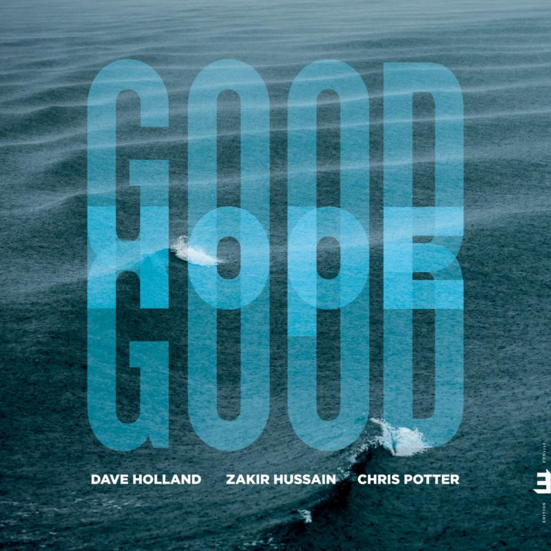 Dave Holland & Zakir Hussain & Chris Potter - Good Hope (CD)