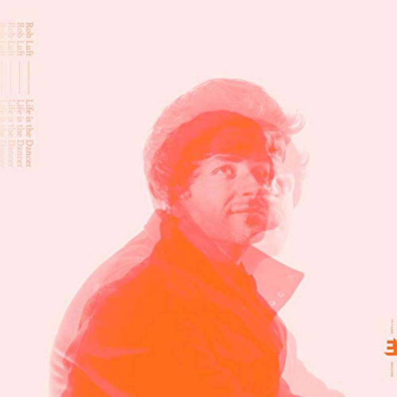 Rob Luft - Life Is the Dancer (LP)