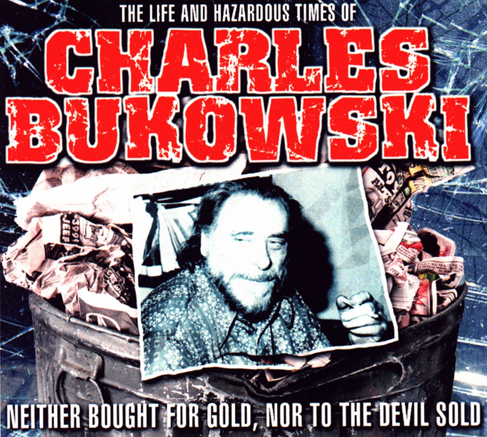 Charles Bukowski - The Life And Hazardous Times Of Charles Bukowski (CD)