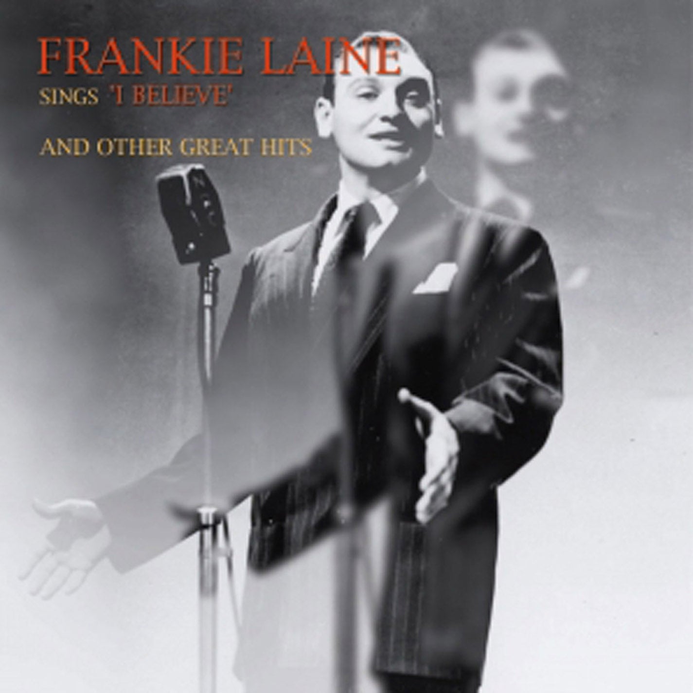 Frankie Laine - Sings I Believe And Other Great Hits (CD)