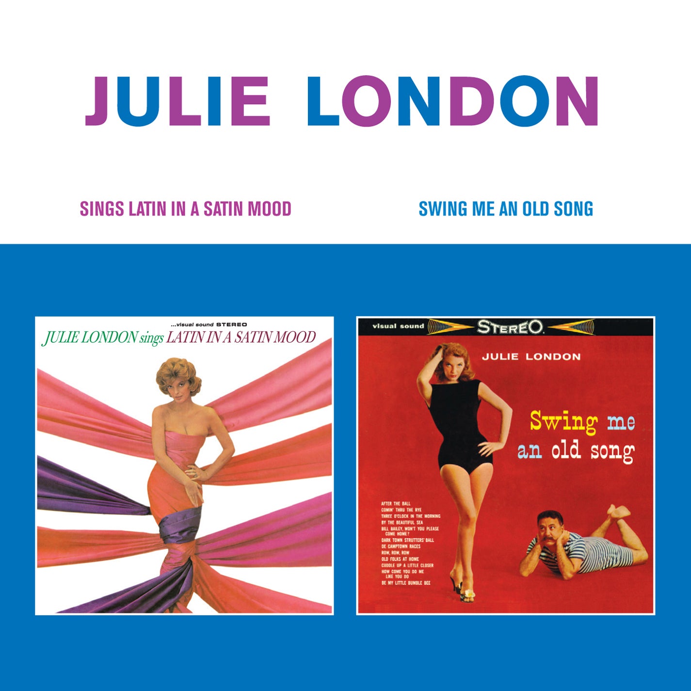 Julie London - Sings Latin In A Satin Mood + Swing Me An Old Song (CD)