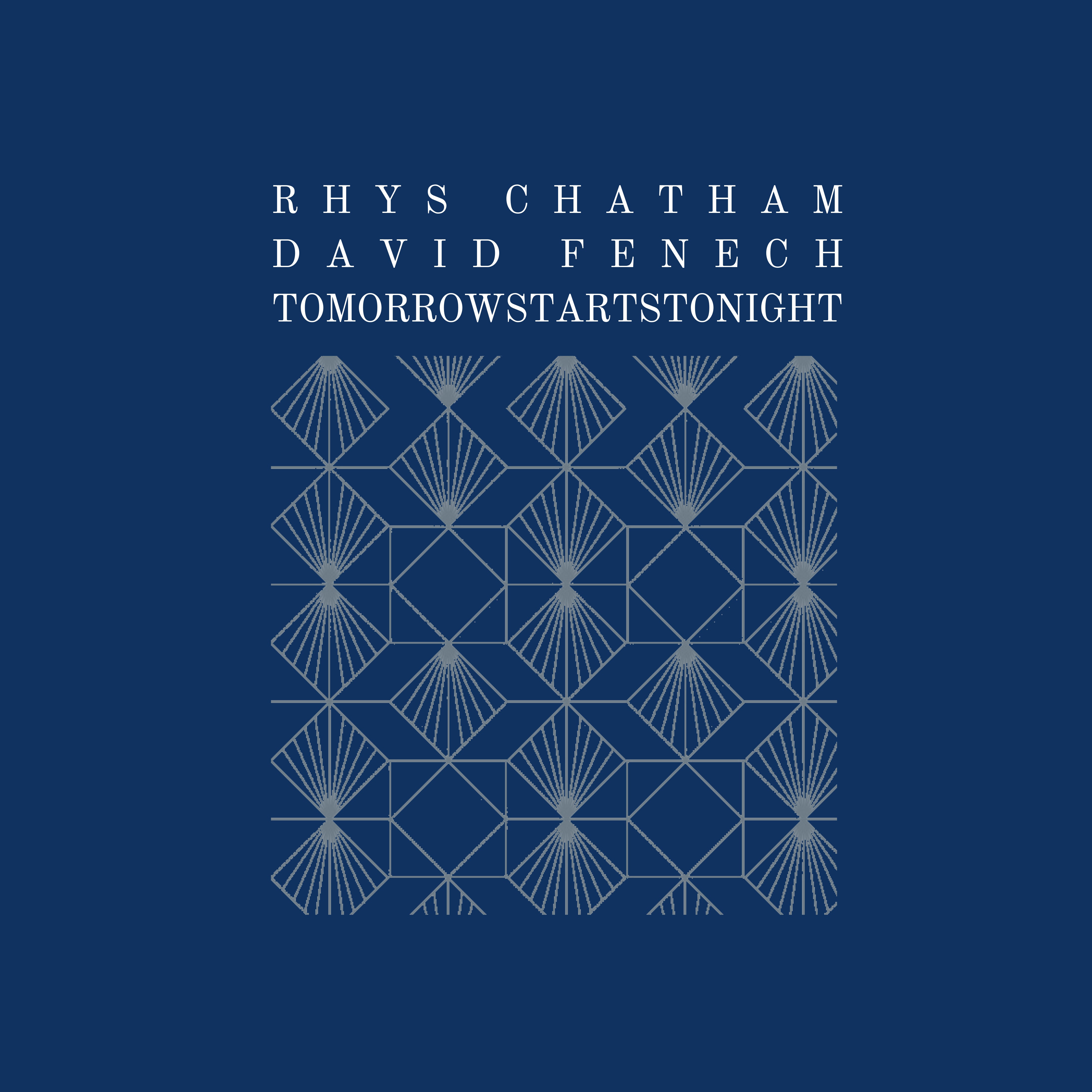 Rhys Chatham & David Fenech - Tomorrowstartstonight (CD)