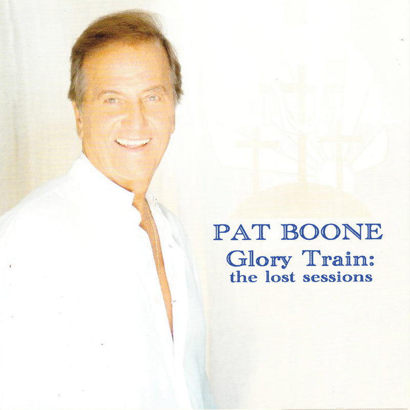 Pat Boone - Glory Train-The Lost Sessions (CD)