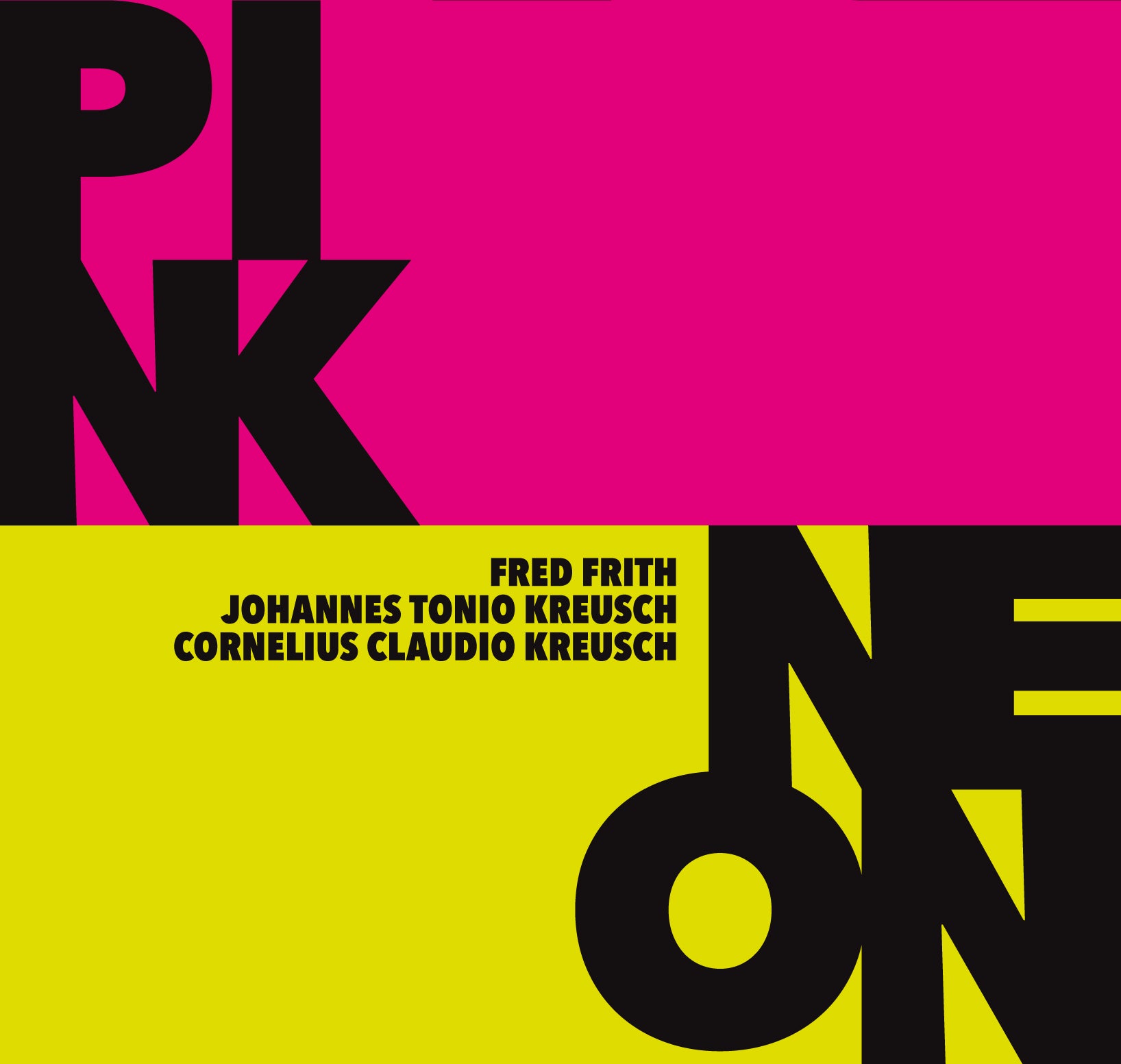 Fred Frith & Cornelius Claudio Kreusch & Johannes Tonio Kreusch - Pink / Neon (CD)