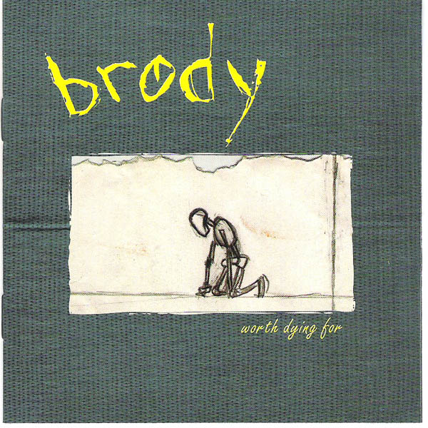 Brody - Worth Dying For (CD)