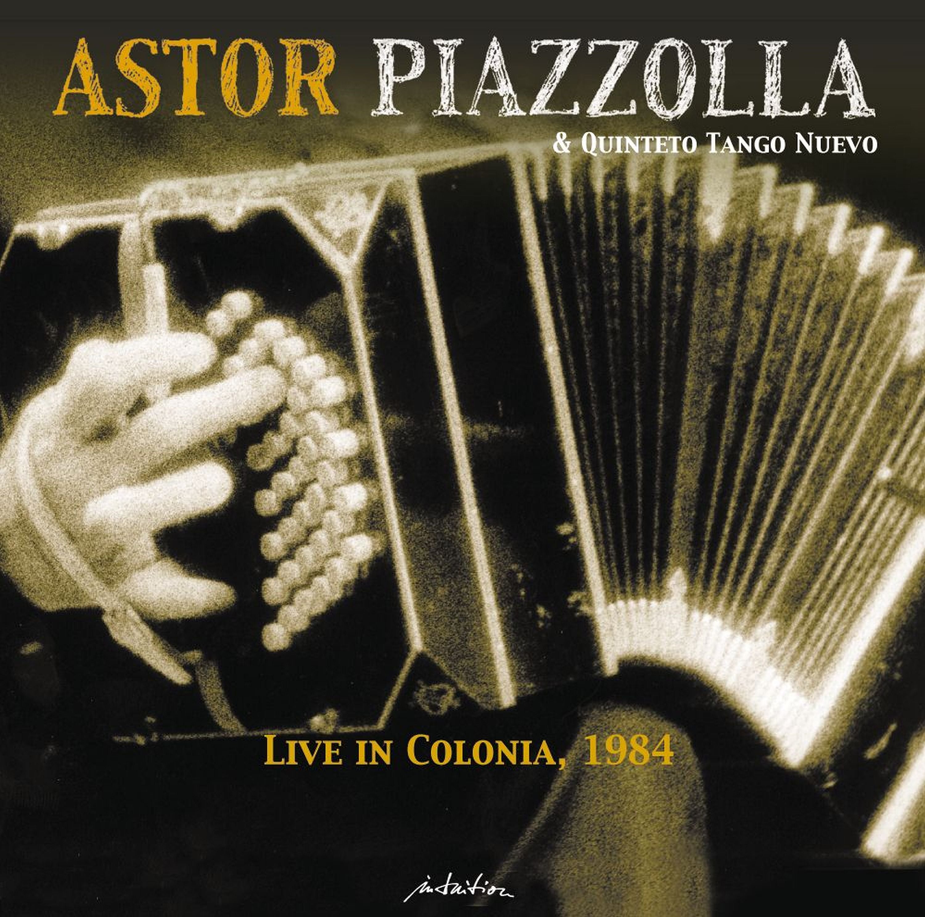 Astor Piazzolla & Quinteto Tango Nuevo - Live In Colonia, 1984 (CD)