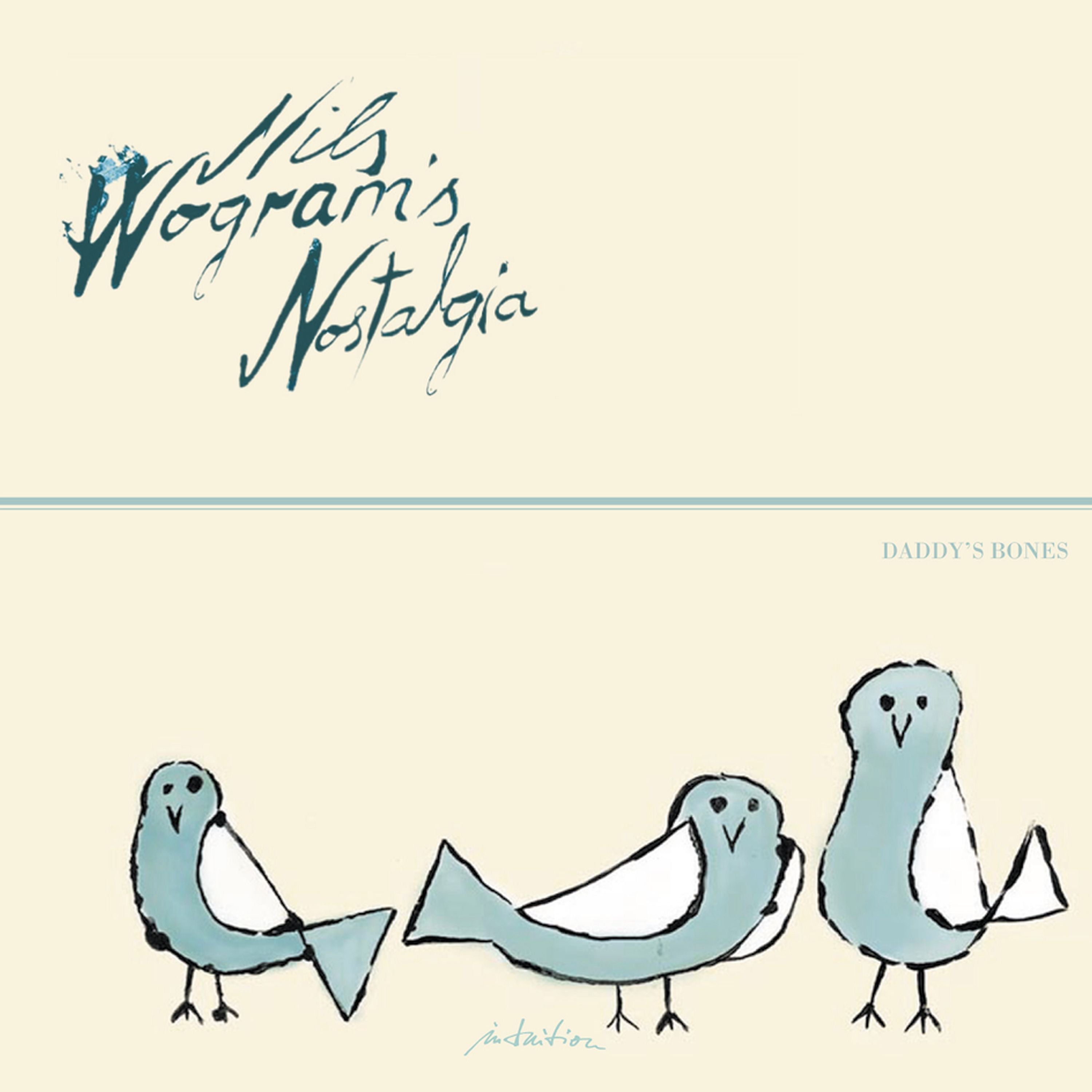 Nils Wogram's Nostalgia - Daddy's Bones (CD)