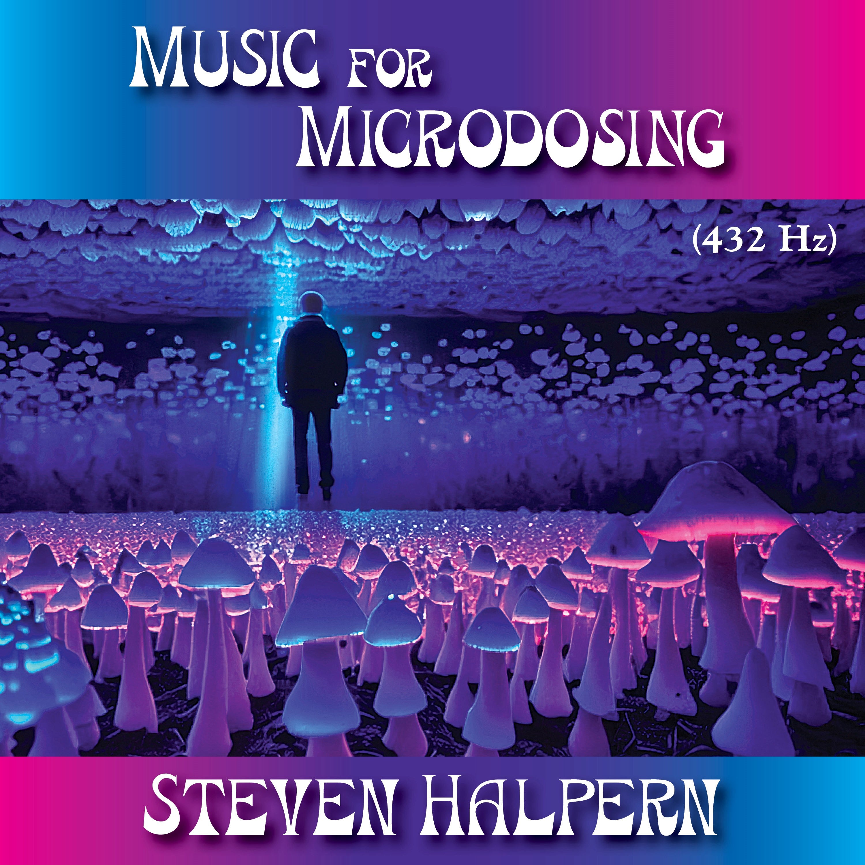 Steven Halpern - Music For Microdosing (CD)