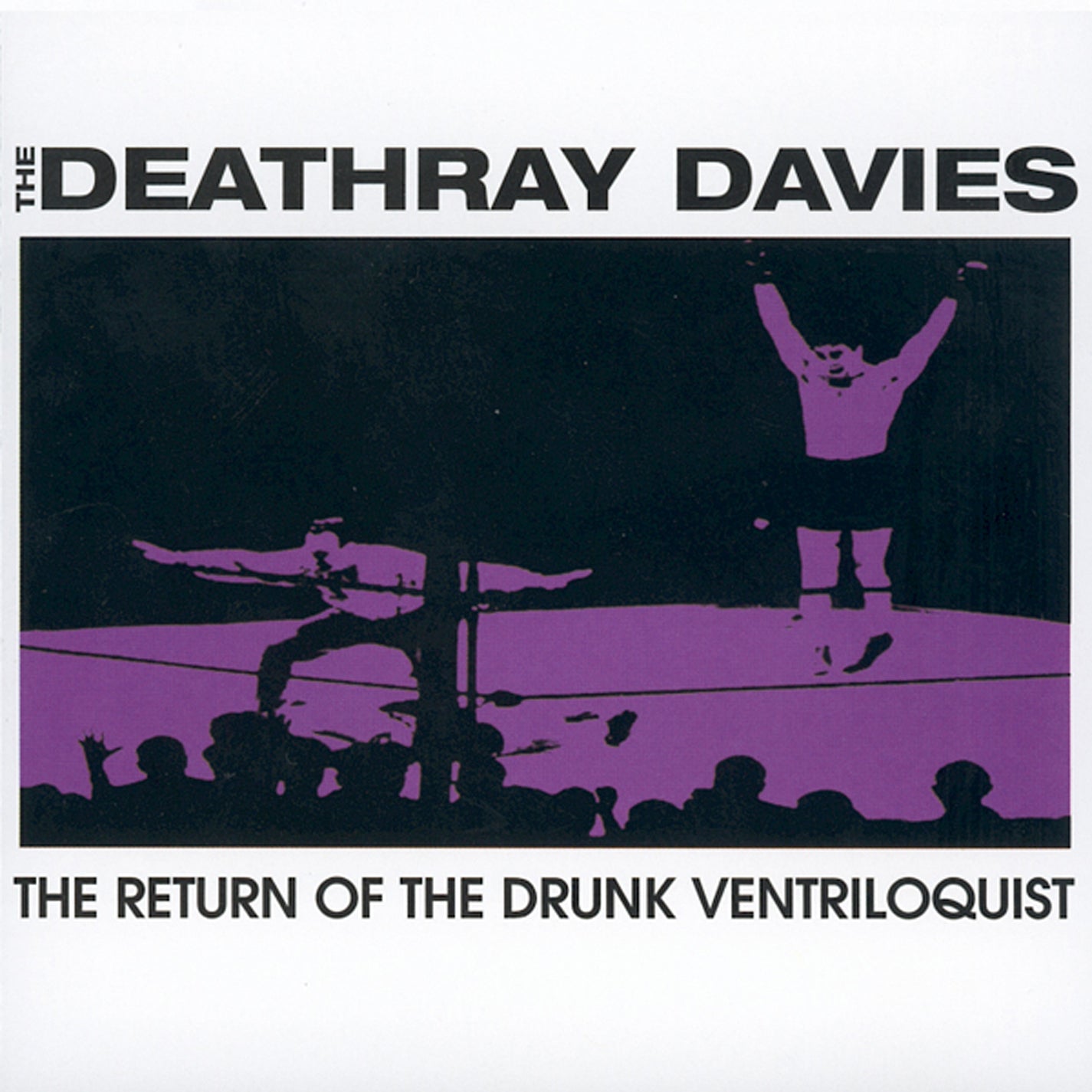 The Deathray Davies - The Return Of The Drunk Ventriloquist (CD)