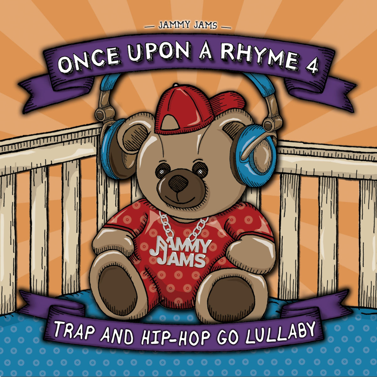 Jammy Jams - Once Upon a Rhyme 4: Trap and Hip-hop Go Lullaby (CD)