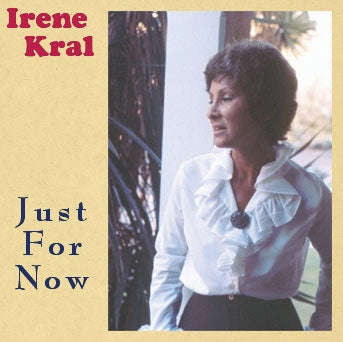 Irene Kral - Just For Now (CD)