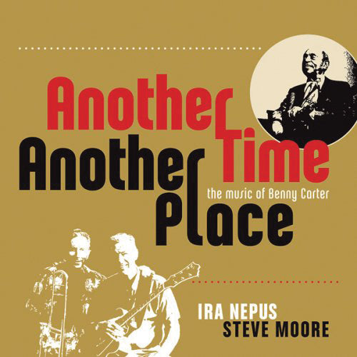 Ira Nepus & Steve Moore - Another Time, Another Place (CD)