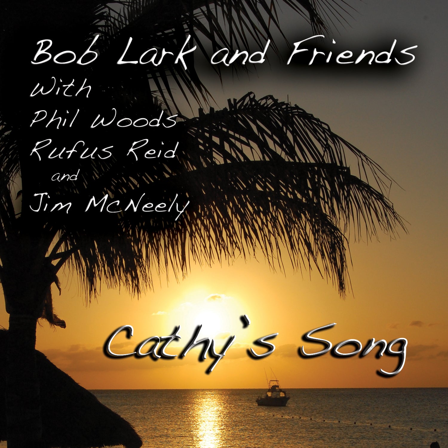 Bob Lark And Friends - Cathy's Song (CD)