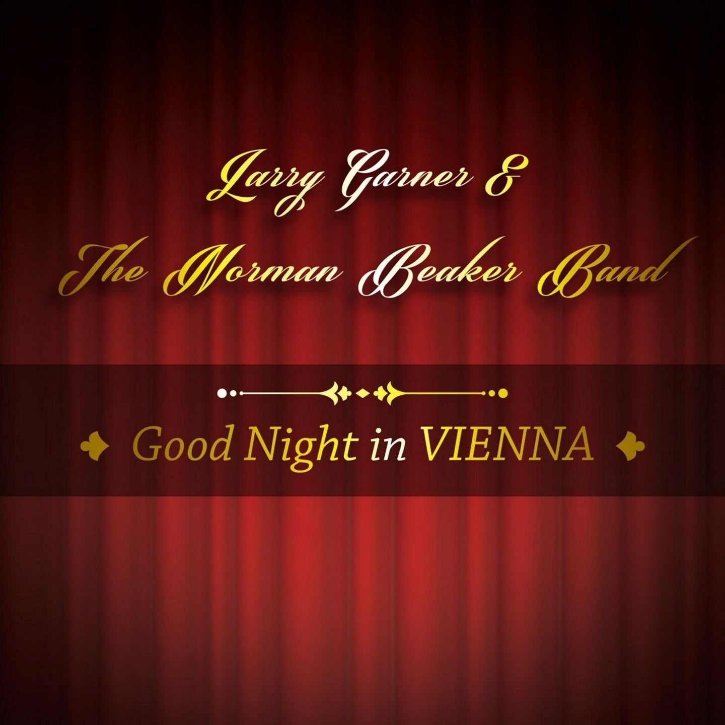 Larry Garner & The Norman Beaker Band - Good Night In Vienna (CD)
