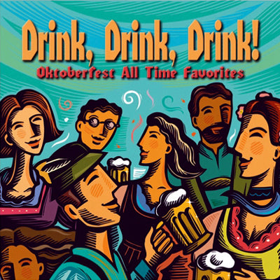 Drink, Drink, Drink! Oktoberfest All Time Favorites (CD)
