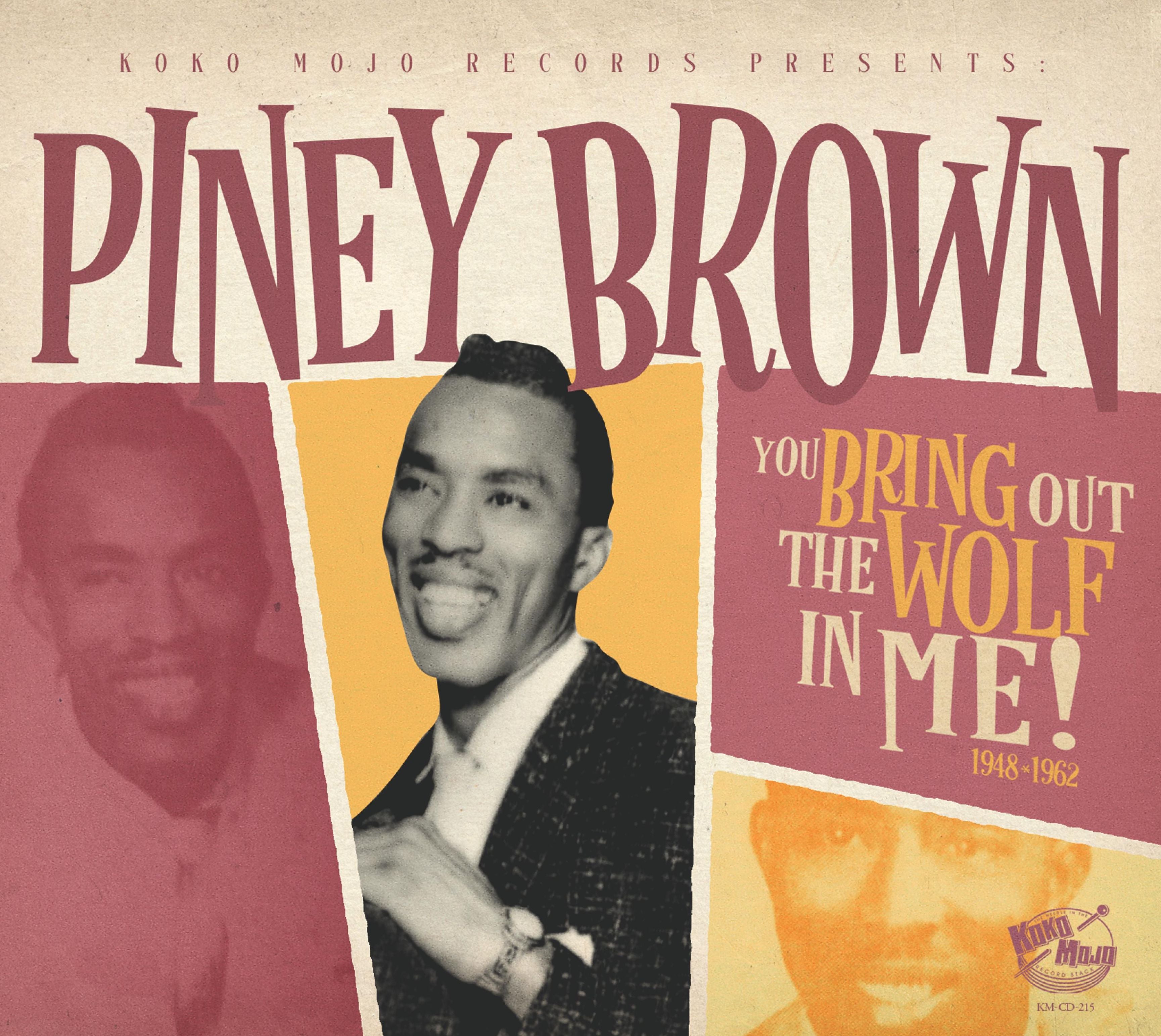 Piney Brown - You Bring Out The Wolf In Me (CD)