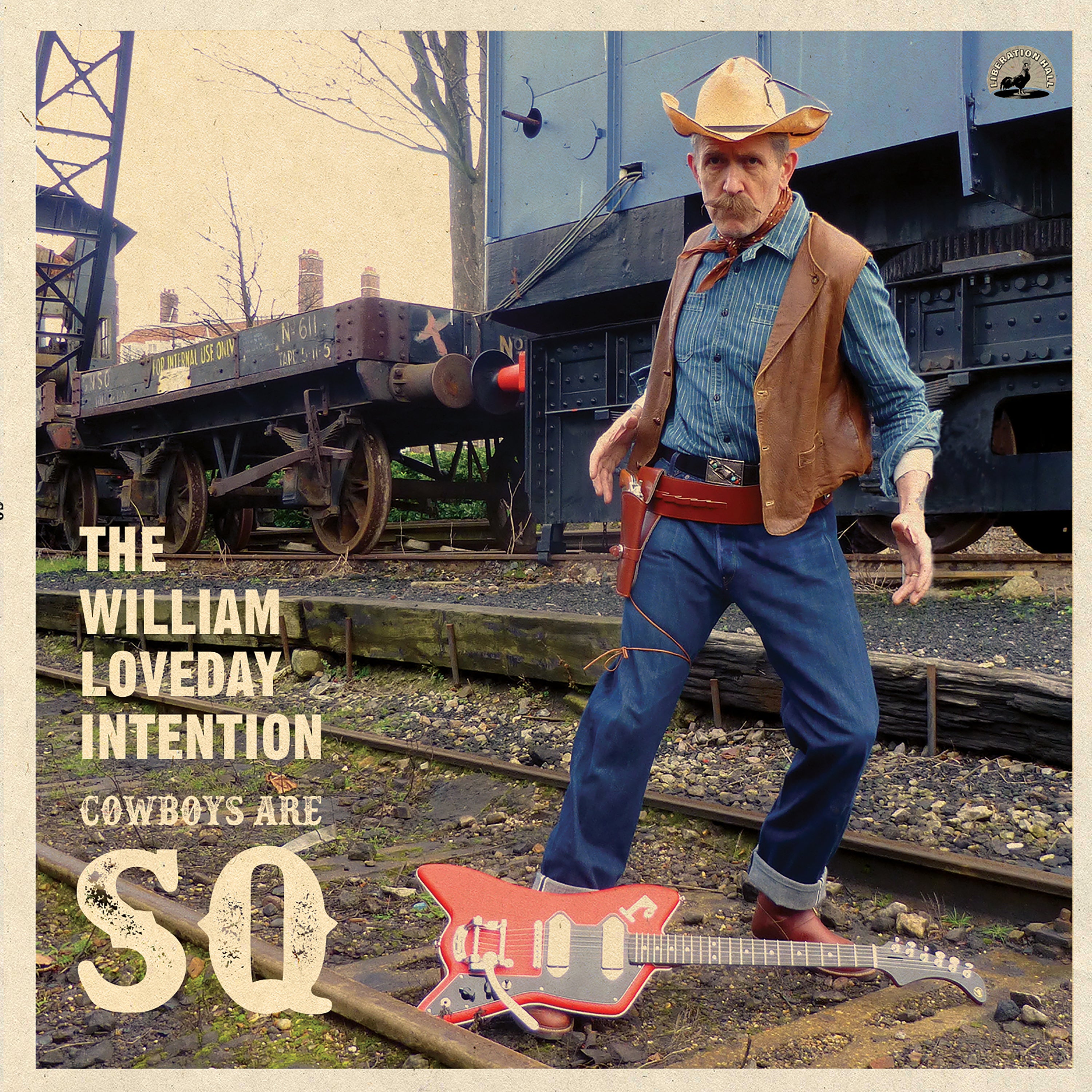 The William Loveday Intention - Cowboys Are SQ (LP)
