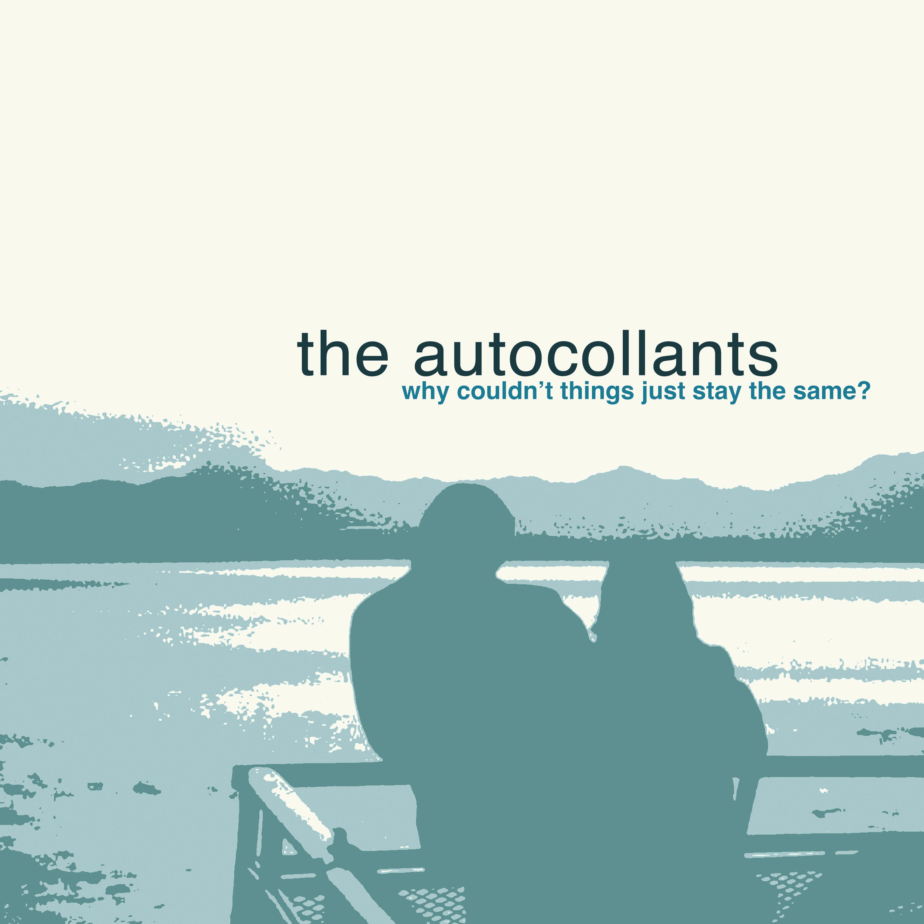The Autocollants - Why Couldn't Things Just Stay The Same? (CD)