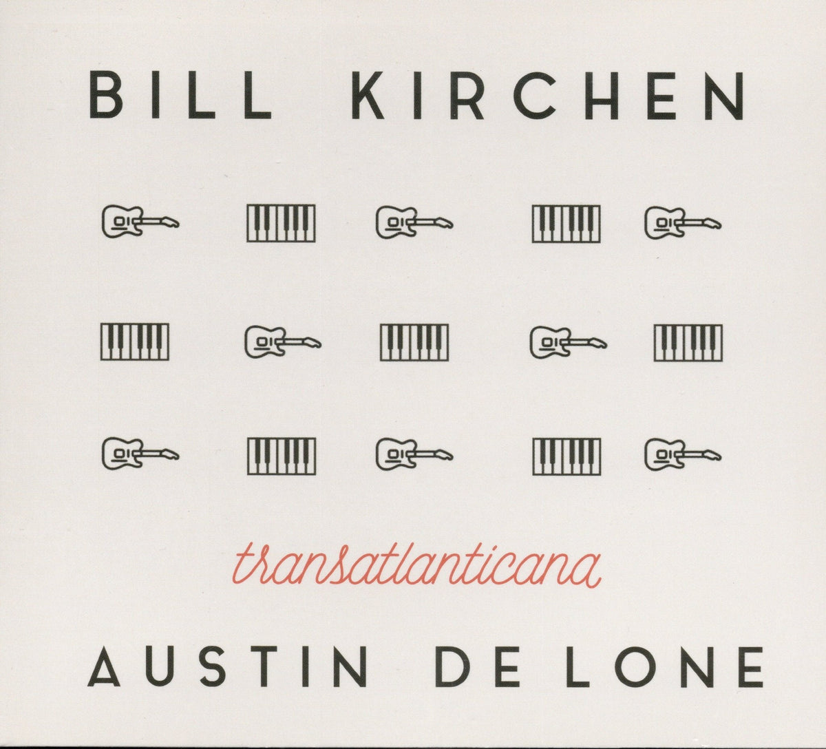 Bill Kirchen & Austin De Lone - Transatlanticana - With Uk Bonus Tracks (CD)