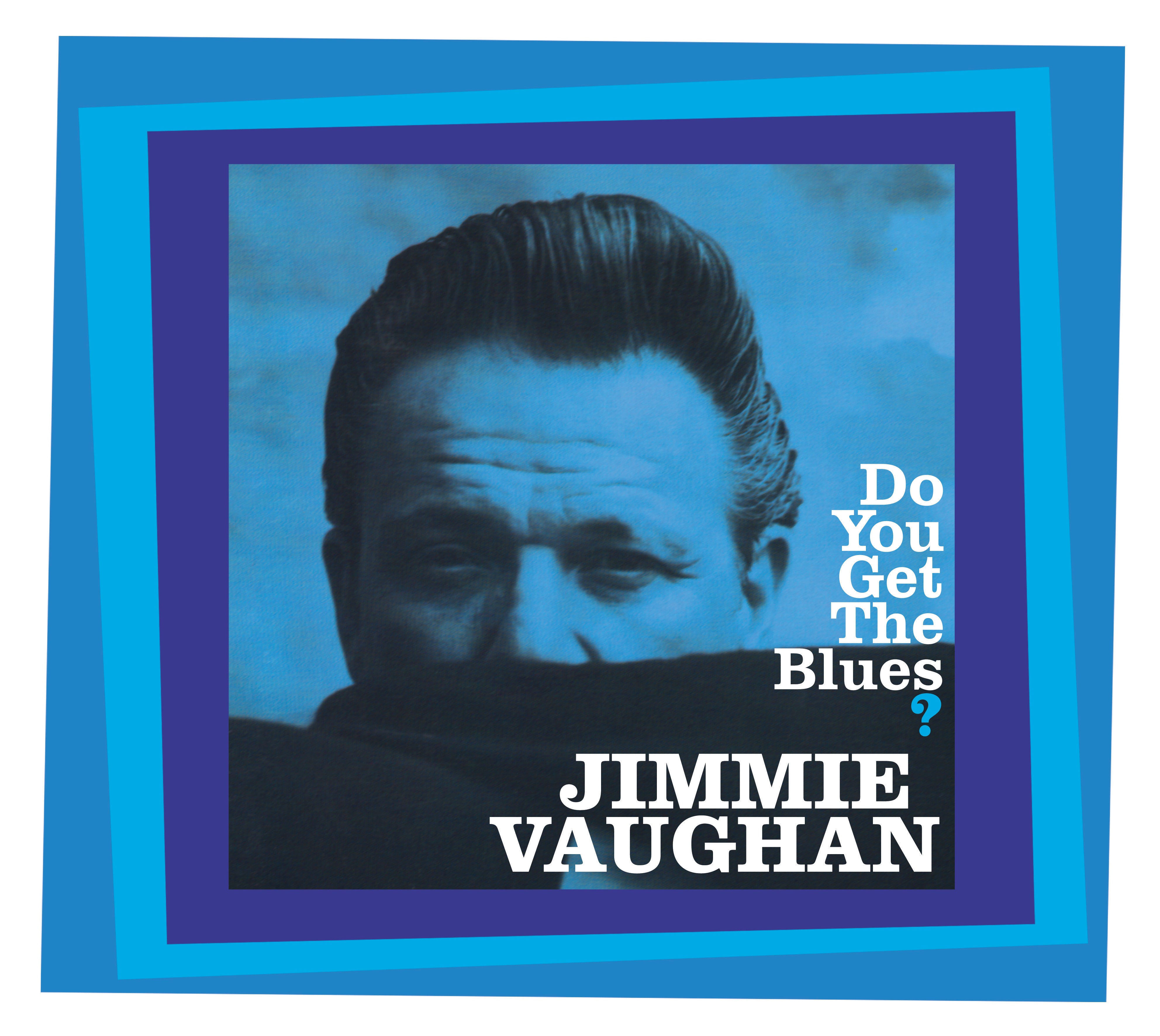 Jimmie Vaughan - Do You Get The Blues? (CD)