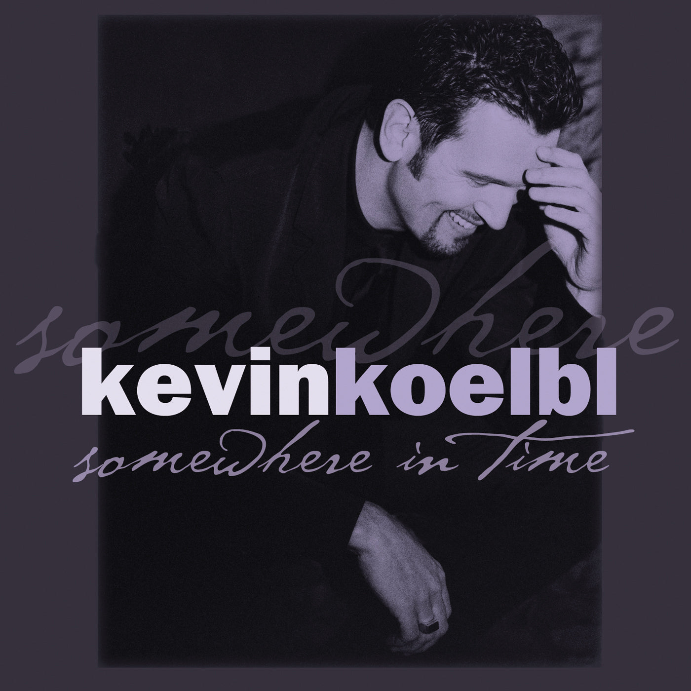Kevin Koelbl - Somewhere In Time (CD)