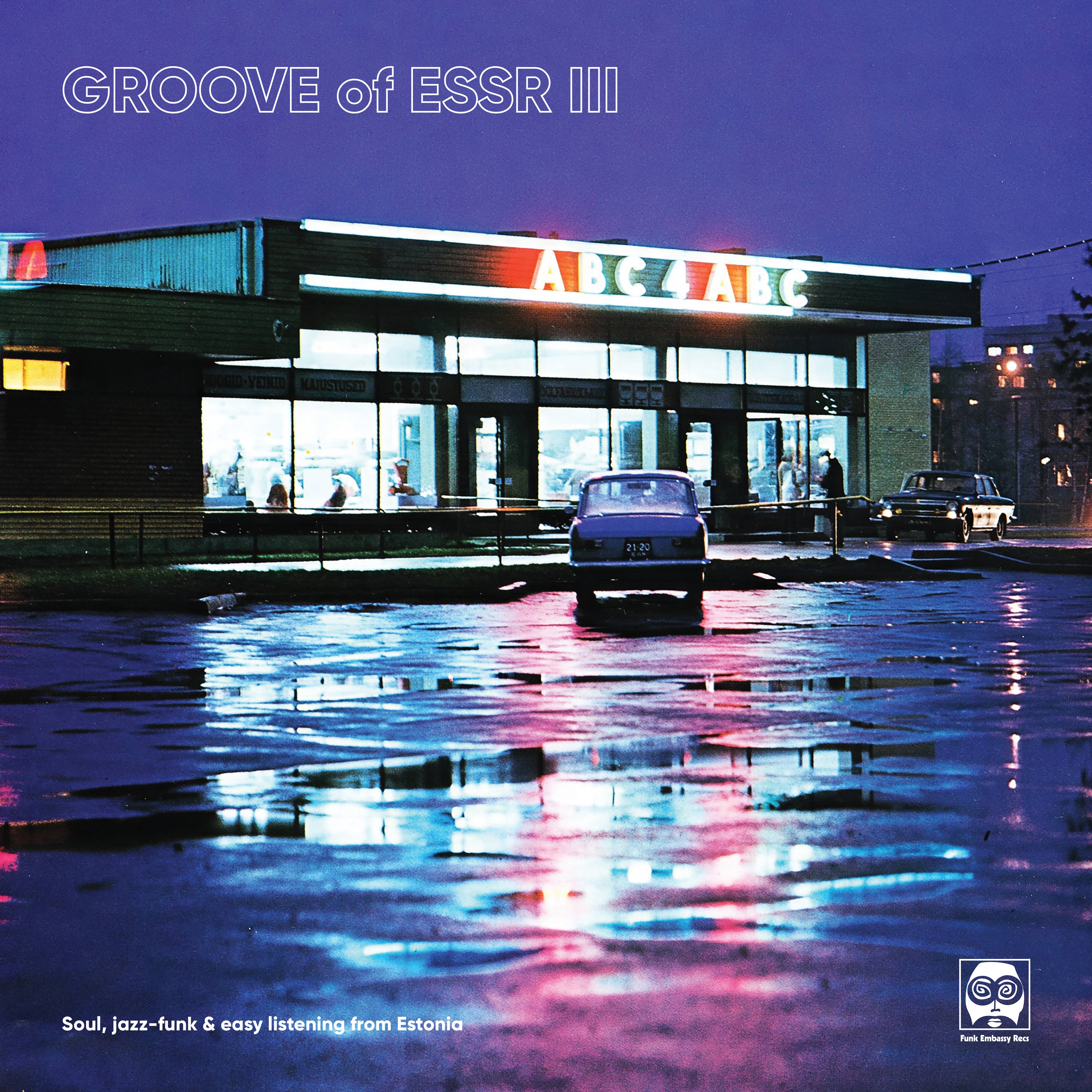 Groove Of ESSR III: Soul, Jazz-funk & Easy Listening From Estonia (LP)